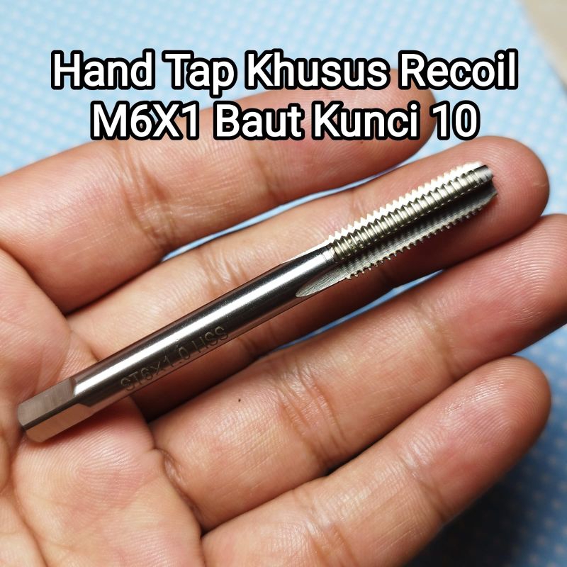 Hand Tap Recoil M6*1 Baut Kunci 10 Tap Khusus Recoil