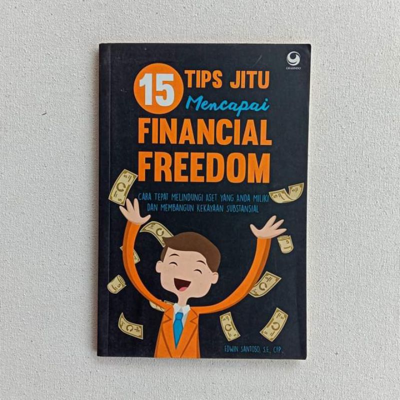 buku 15 TIPS JITU MENCAPAI FINANCIAL FREEDOM - Edwin Santoso. S.E., CFP