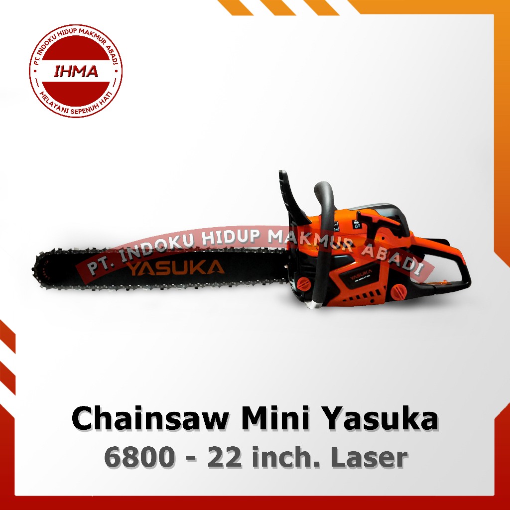 Chainsaw Yasuka 6800 22 inch. LASER – Mesin Gergaji Kayu Mini