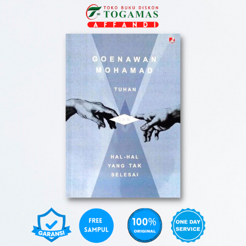 TUHAN DAN HAL-HAL YANG TAK SELESAI - GOENAWAN MOHAMAD