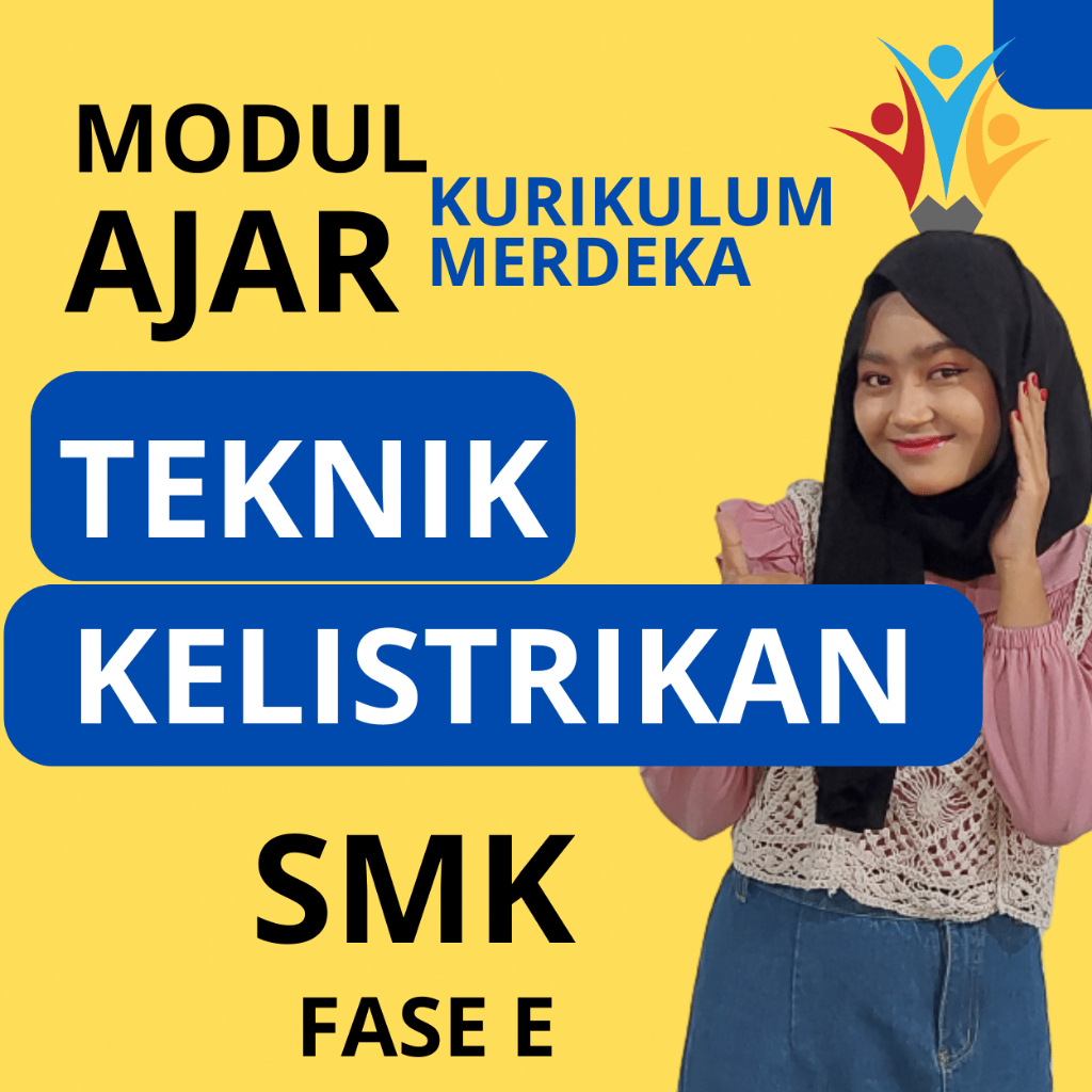 

MODUL AJAR TEKNIK KELISTRIKAN ( FASE E ) KELAS 10 KURIKULUM MERDEKA SMK