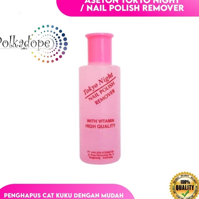 Polkadope Official - ASETON TOKYO NIGHT / ASETON TOKYO PINK/NAIL REMOVER TOKYO NIGHT