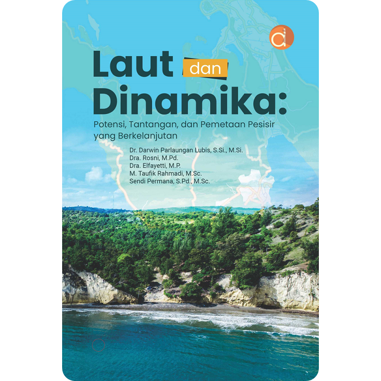 Buku Laut dan Dinamika: Potensi, Tantangan, dan Pemetaan Pesisir yang Berkelanjutan: Potensi, Tantan