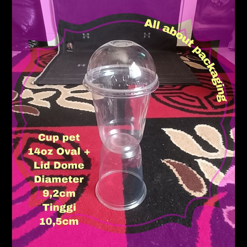 CUP PET 14OZ OVAL + LID DOME + GELAS PLASTIK 14OZ OVAL STARINDO