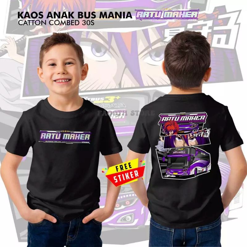 KAOS ANAK BUS MANIA RATU MAHER GRATIS STICKER 1-13Tahun