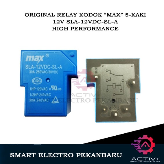 ORIGINAL “MAX” RELAY 5-PIN 12V 30A 5-KAKI SLA-12VDC-SL-A MERK MAX KODOK 1HP 120 V.AC MAX  SRD-12VDC-