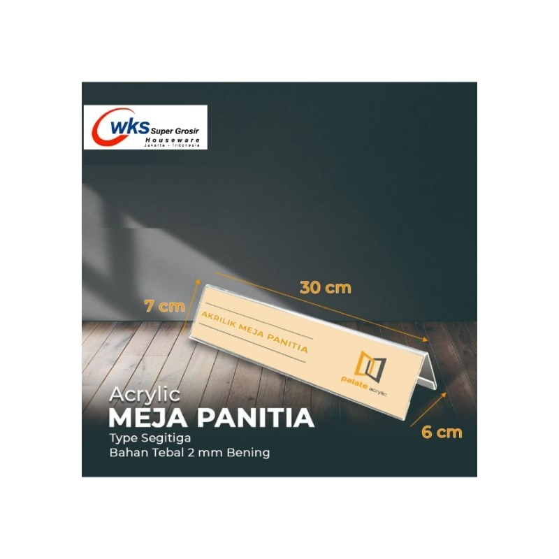 

Akrilik Meja Panitia Kecil / Acrylic Name Desk / Segitiga - 2mm 7
