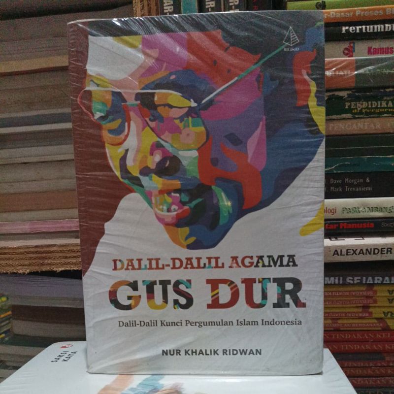 buku islami dalil agama Gus Dur kunci pergumulan Islam Indonesia