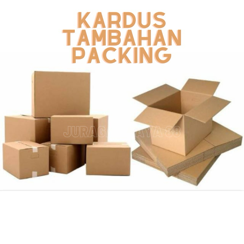 

Kardus Tambahan Packing (Dianjurkan untuk Barang Rawan Pecah / Rusak)