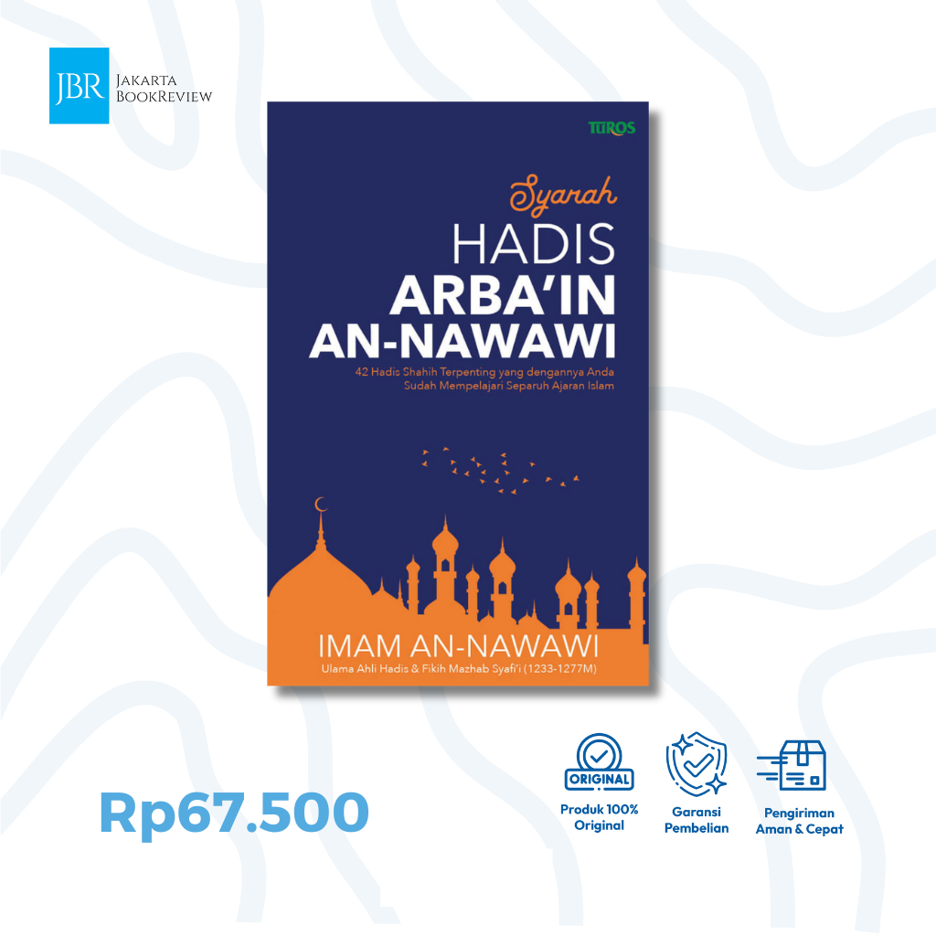 Turos Pustaka - Buku Syarah Hadis Arbain an-Nawawi - Imam an-Nawawi