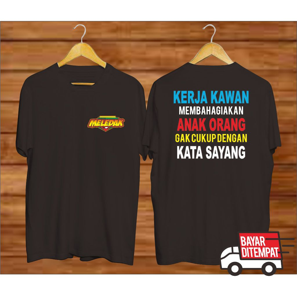 Juragan_Kaos01 / KERJA KAWAN / KAOS KATA2 LUCU / kaos lagi viral / pria / wanita