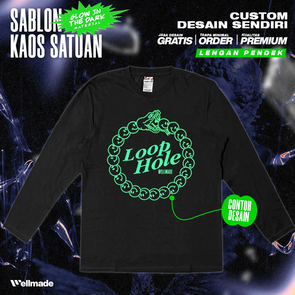 SABLON SATUAN | GLOW IN THE DARK - Kaos Custom Lengan Panjang Wellmade Studio