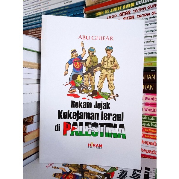 Rekam Jejak Kekejaman Israel Di Palestina