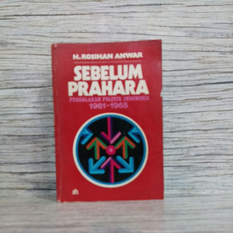 SEBELUM PRAHARA Pergolakan Politik Indonesia 1961-1965