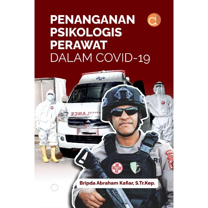 Buku Penanganan Psikologis Perawat dalam Covid-19 - Abraham Kafiar