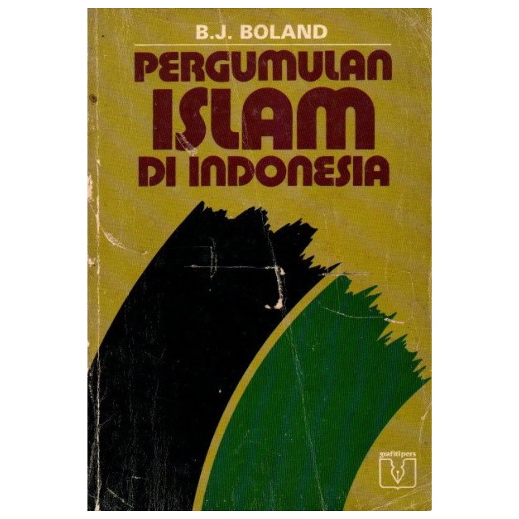 Pergumulan Islam Di Indonesia - B.J Boland - NR