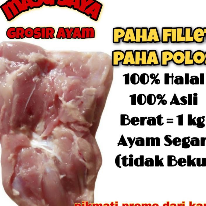 

HDPR4444 TEBUS MURAH PAHA FILLET 1 KG / PAHA POLOS / PAHA AYAM / PAHA FRESH / BONELESS /PAHA SEGAR / AYAM GROSIR