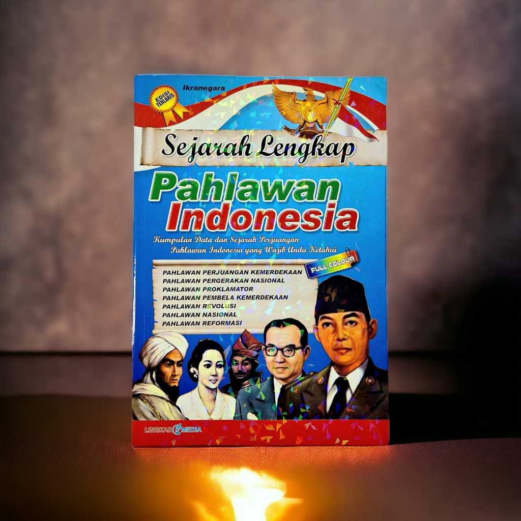 

Buku Sejarah Lengkap Pahlawan Indonesia