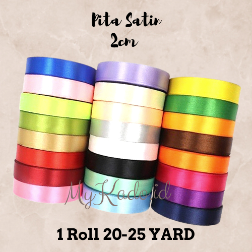 

PITA SATIN 3/4 = 2 CM. 1 ROLL 20 - 25 YARD