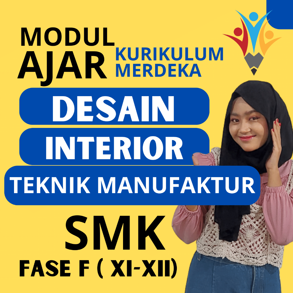 

MODUL AJAR SMK Desain Interior Dan Teknik Furnitur FASE F ( KELAS 11 12 ) KURIKULUM MERDEKA