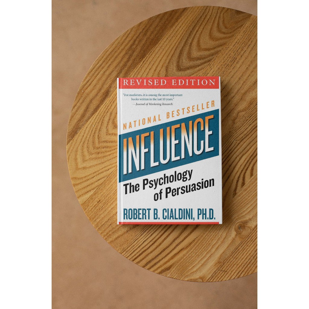 Influence: The Psychology of Persuasion - Robert B. Cialdini