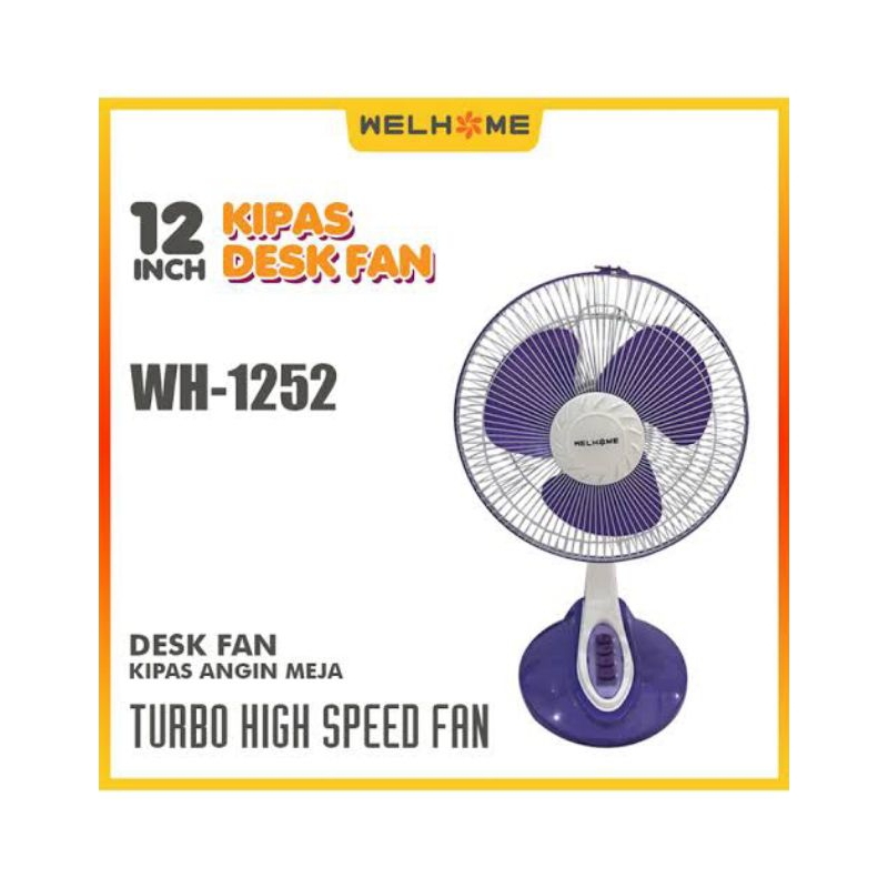 Welhome desk fan 12&quot;  wh-1252 / kipas meja 12inch / deskfan 12 inch