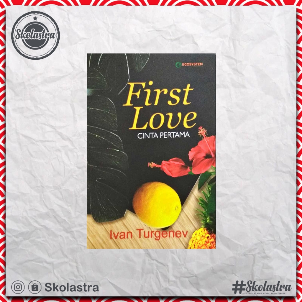 Skolastra | First Love - Ivan Turgenev