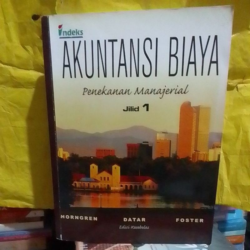 AKUNTANSI BIAYA penekanan Manajerial ( jilid 1 edisi 12 ) ORIGINAL / HORNGREN