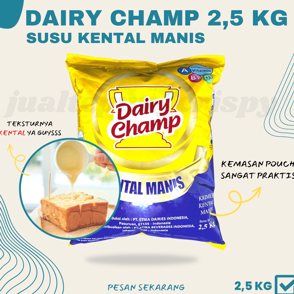 

Dairy Champ Susu Kental Manis / Krimer Kental Manis Kemasan Bantal 2,5 Kg Grosir