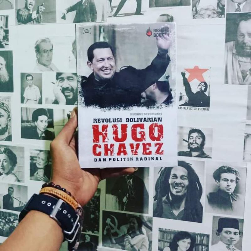 Revolusi Bolivarian Hugo Chaves dan Politik Radikal | Nurani Soyomukti | Hugo Chavez: Malaikat dari 