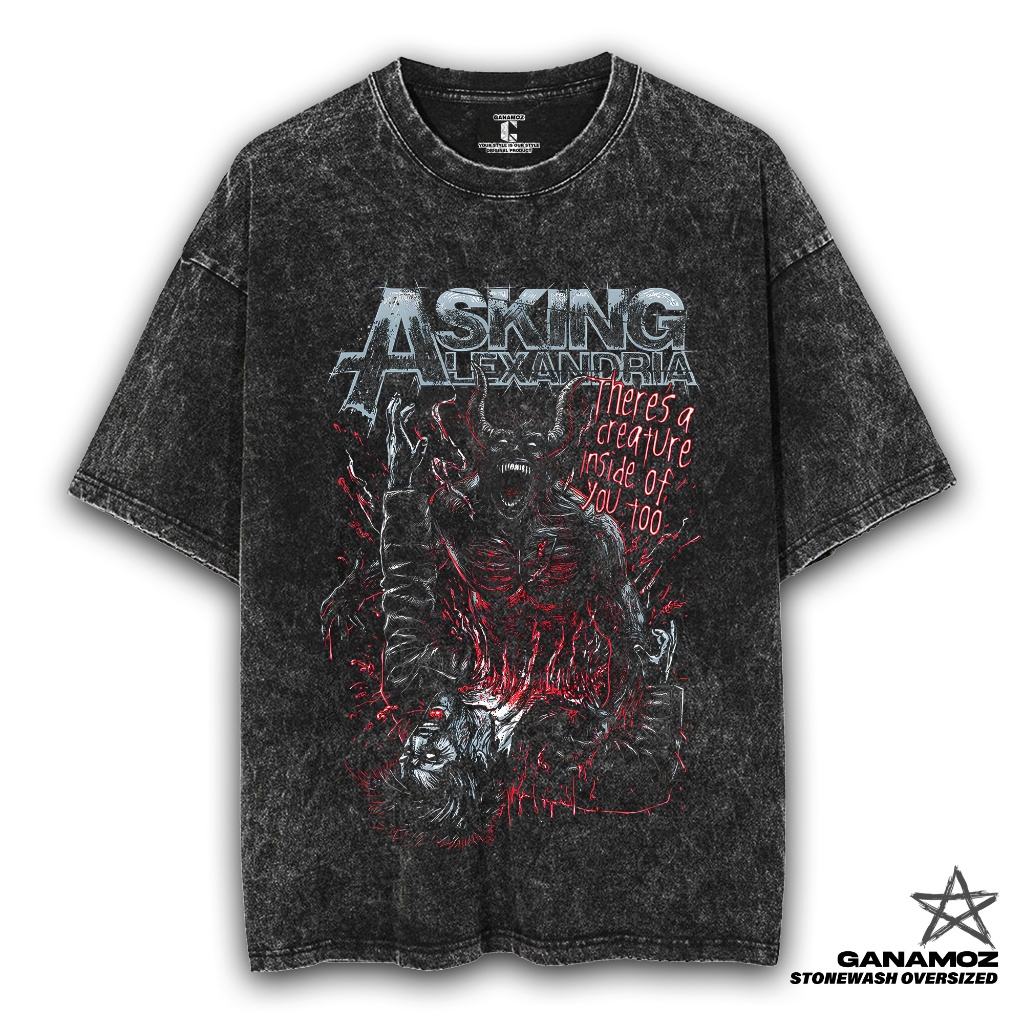 GANAMOZ Kaos Band Asking Alexandria CREATURE INSIDE YOU Stone Wash Oversize Unisex T-shirt | Kaos Ov