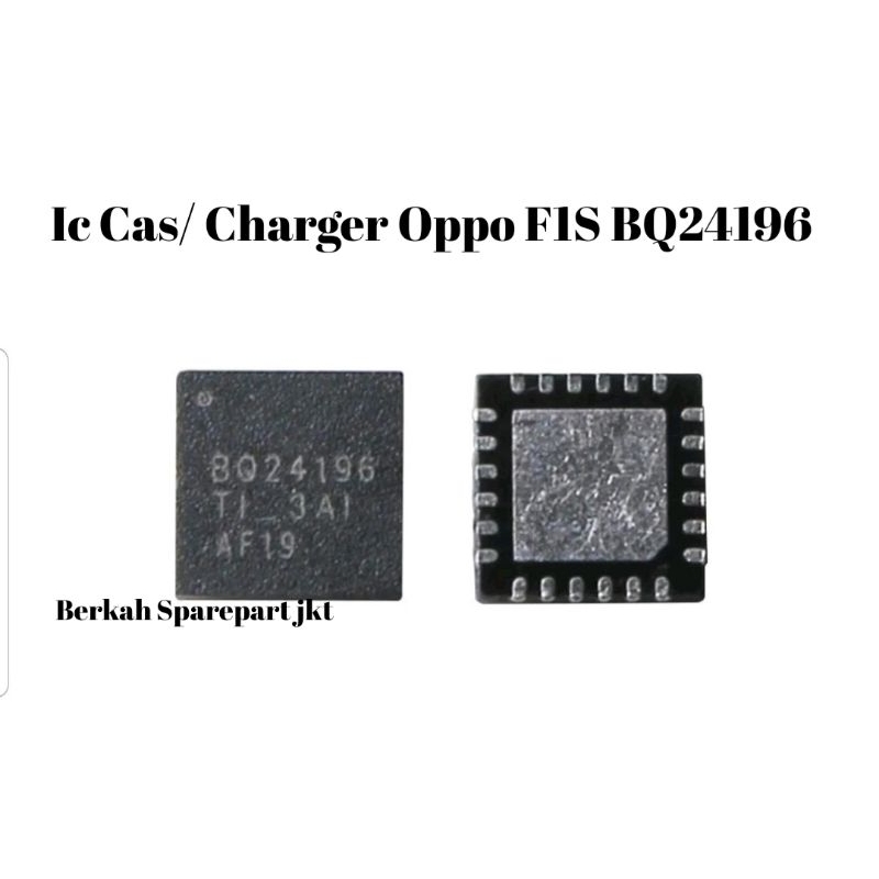 IC CAS IC CHARGER OPPO F1S F1 F1F BQ24196 ORIGINAL COPOTAN