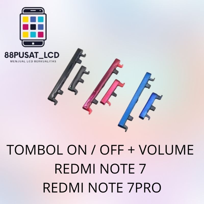 TOMBOL LUAR / TOMBOL ON / OFF + VOLUME XIAOMI REDMI NOTE 7 / NOTE 7PRO ORIGINAL