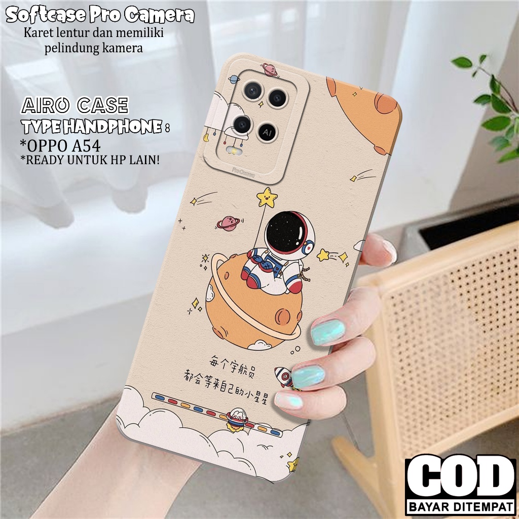Case Oppo A54 - Softcase Oppo A54 - Fashion Case Astronot - Casing Oppo A54 - Softcase Pro Camera - 