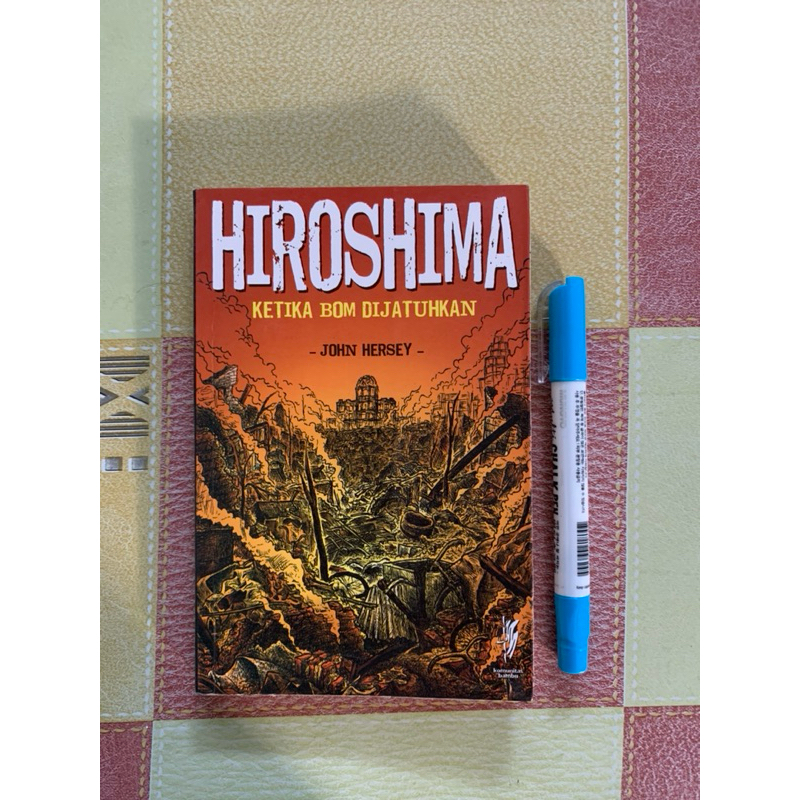 [NOVEL BEKAS] Hiroshima - Ketika Bom Dijatuhkan oleh John Hersey
