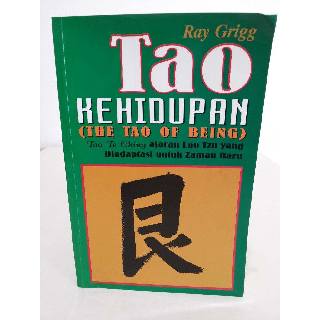 Buku Tao Kehidupan The Tao of Being --- Ray Grigg