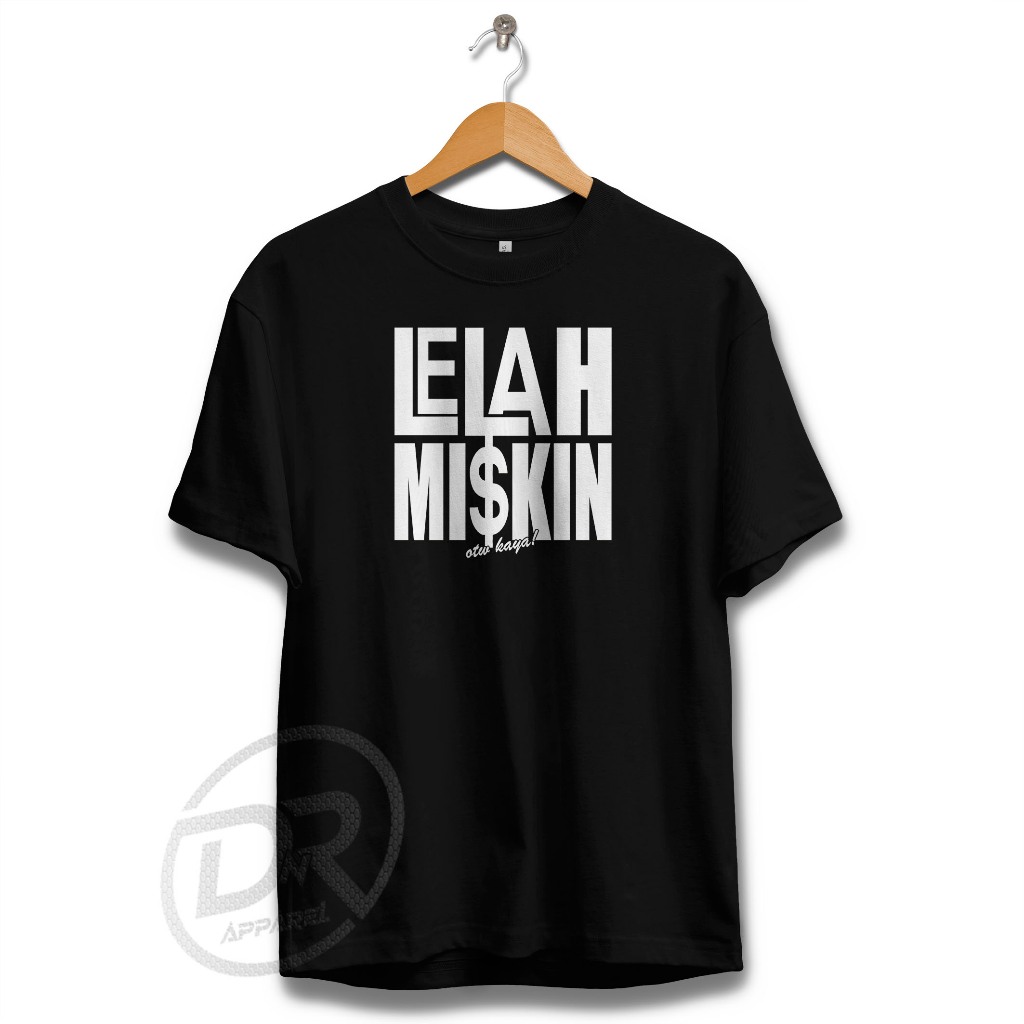 T-SHIRT KAOS LELAH MISKIN OTW KAYA / T-SHIRT KAOS VINDES / TSHIRT KAOS NAMANYA JUGA ORANG / KAOS KAT