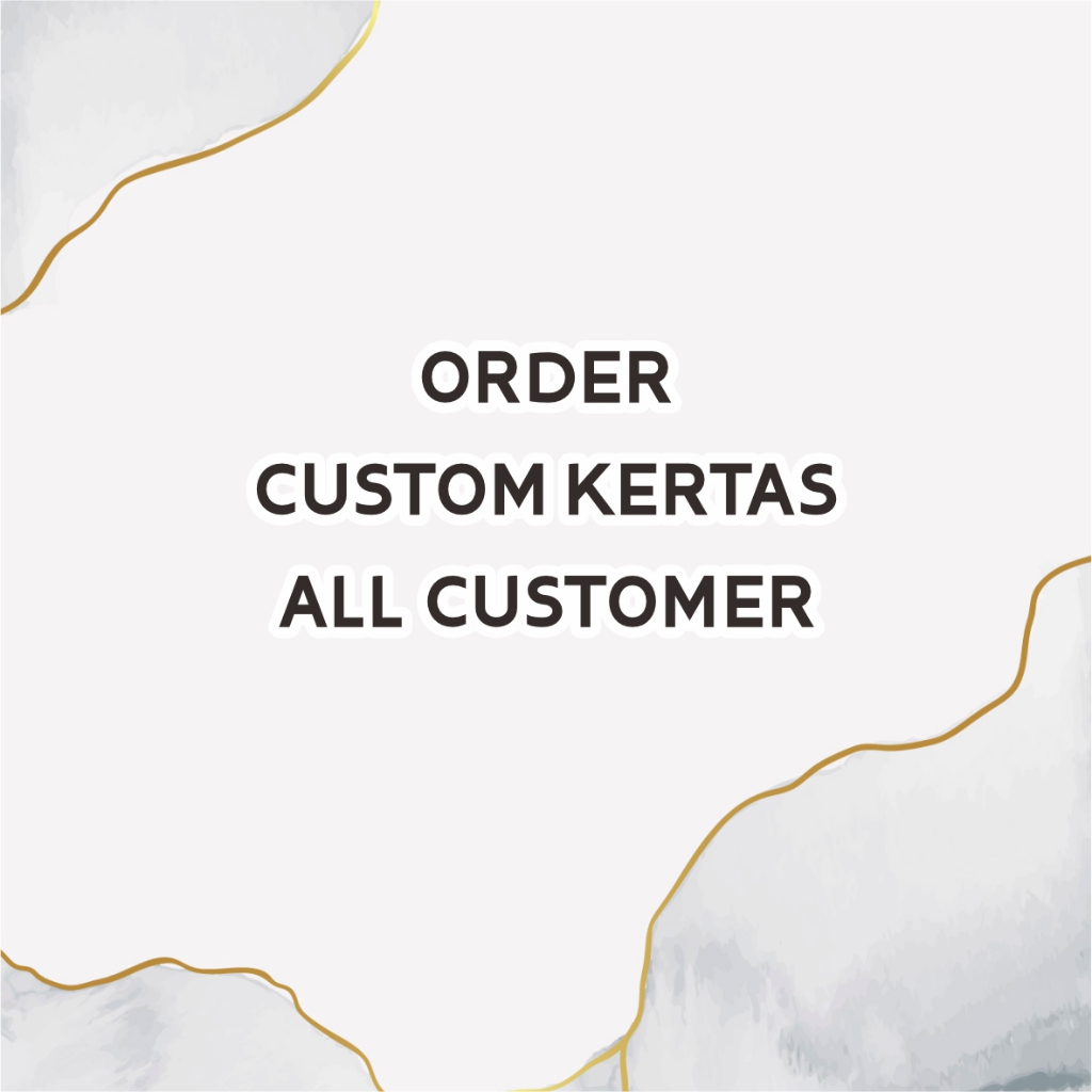 

ORDER CUSTOM BAHAN KERTAS 2