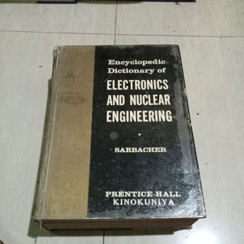 BUKU ORI ENCYCLOPEDIC DICTIONARY OF ELECTRONICS AND NUCLEAR ENGINEERING PENERBIT LAINNYA VERSI BAHAS