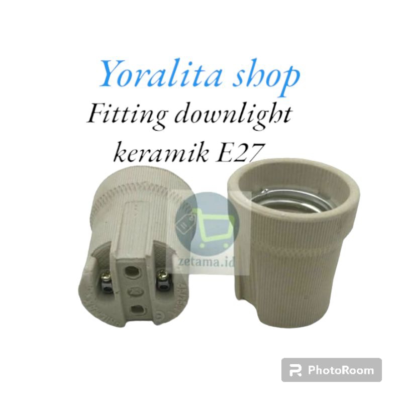 FITTING KERAMIK E27/ DOP E27 DOWNLIGHT
