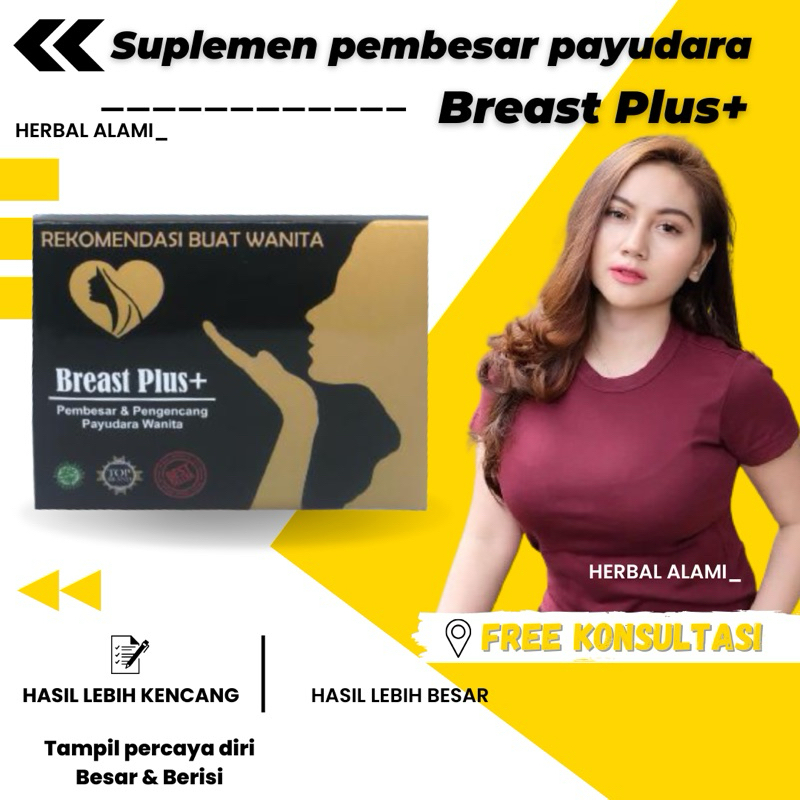 TERBUKTI BREAST PLUS+ ORIGINAL - PENGENCANG DAN PEMBESAR PAYUDARA ( HASIL PERMANEN & CEPAT)