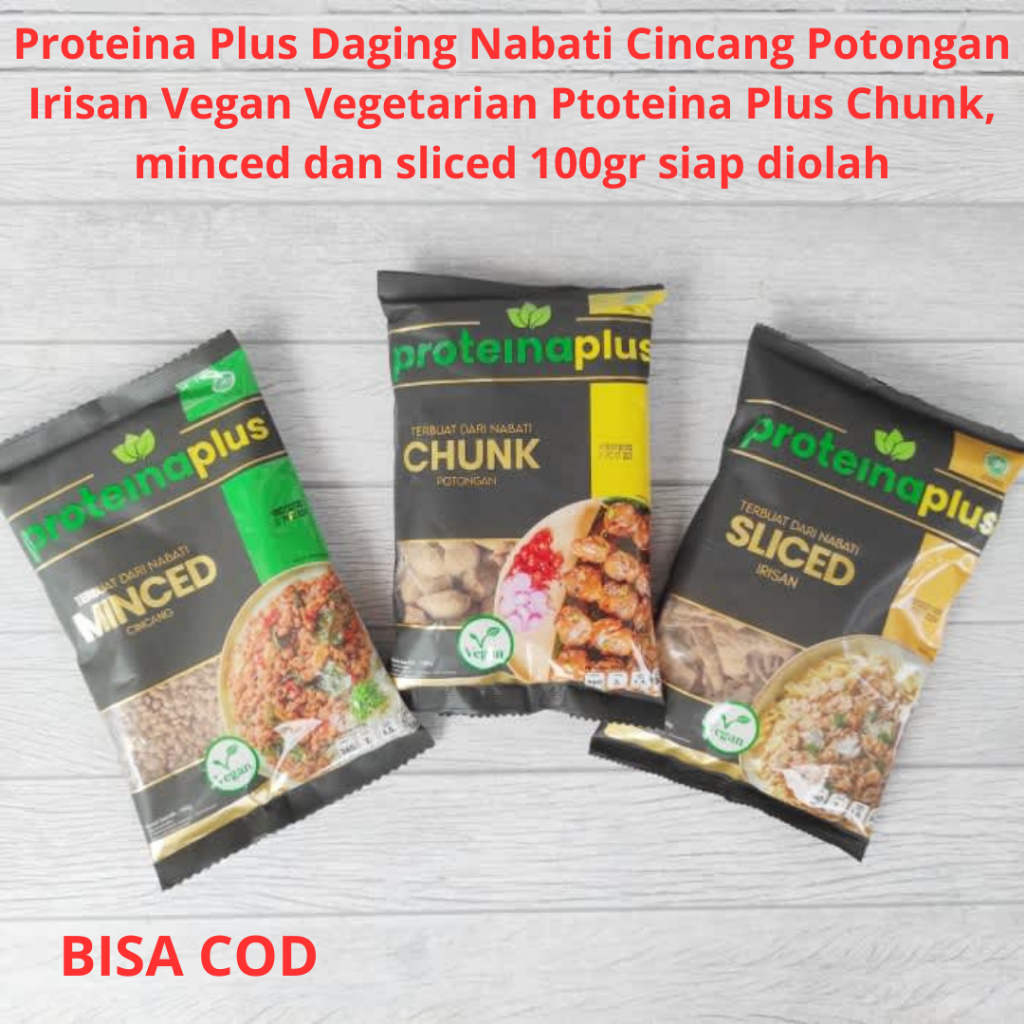 

Proteina Plus protein 95% Daging Nabati Cincang Potongan Irisan Vegan Vegetarian Ptoteina Plus Chunk, minced dan sliced 100gr siap diolah