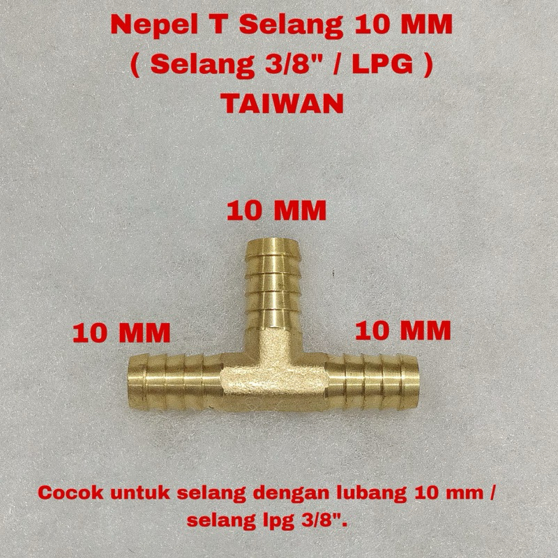 Nepel T Selang 10MM TAIWAN - T Cabang 3 Kuningan Selang LPG 3/8"