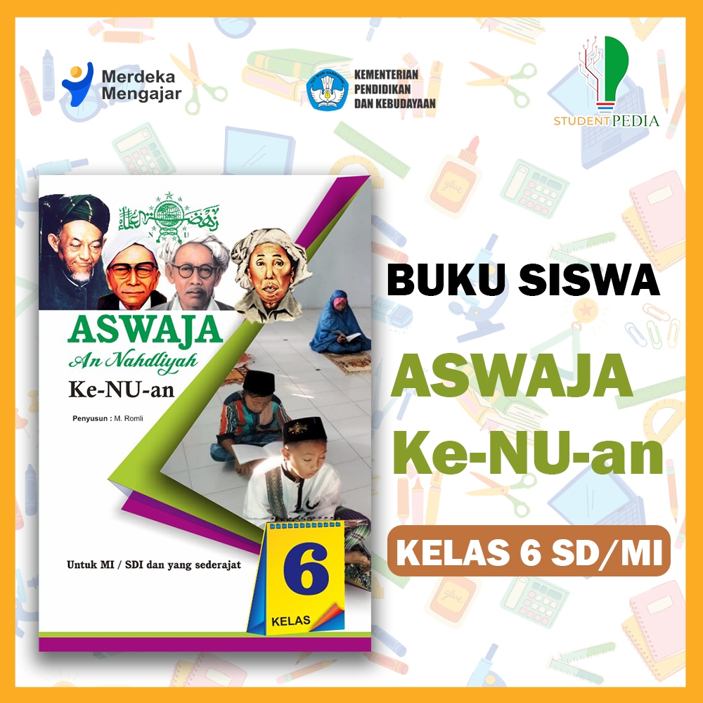 Buku Siswa ASWAJA Untuk Kelas 6 SD/MI / KURIKULUM MERDEKA / Penerbit WKJ