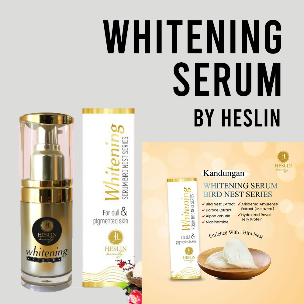 Heslin Whitening Serum Bird Nest Serum Pemutih Wajah BPOM