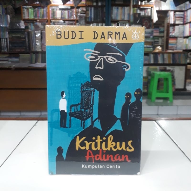 Bentang Kumpulan Cerita Kritikus Adinan - Budi Darma Buku Original