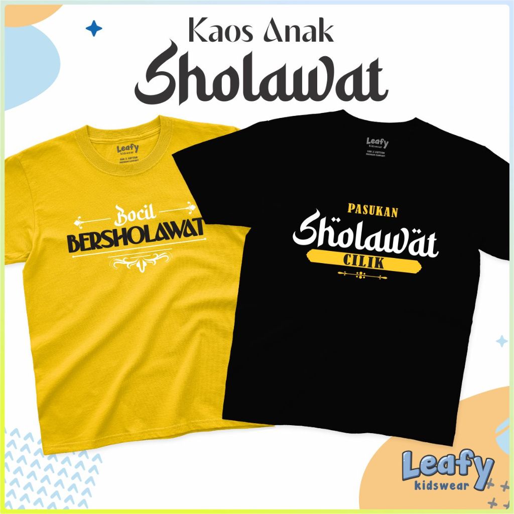 KAOS ANAK SHOLAWAT ANAK BERSHOLAWAT - Leafy Kidswear