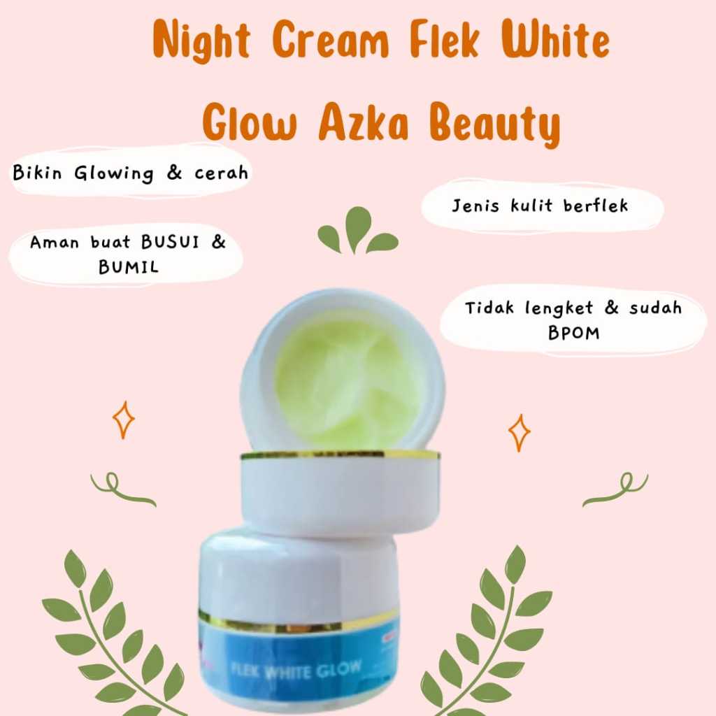 CREAM MALAM FLEK WHITE GLOW AZKA BEAUTY GLOW SKINCARE/ CREAM MALAM FLEK / CREAM PEMUTIH WAJAH