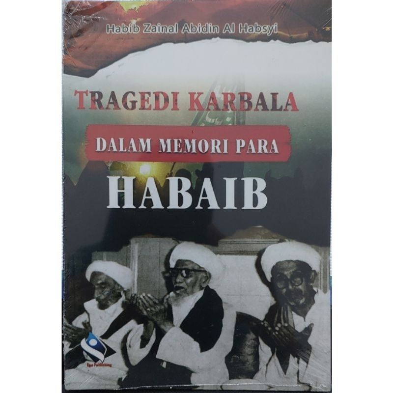 

Buku Tragedi Karbala Dalam Memori Para Habib