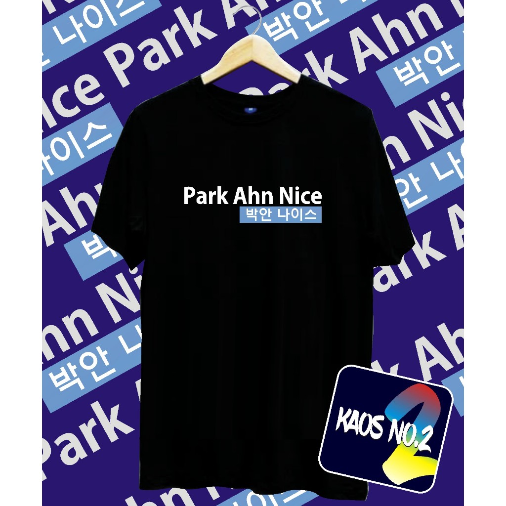 kaos PARK AHN NICE-kpop/cod/promo/katun